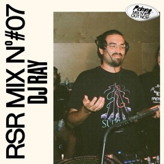 RSR Mix - 007: DJ Ray
