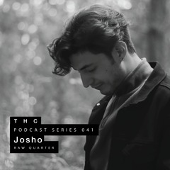 THC Podcast Series 041 - Josho