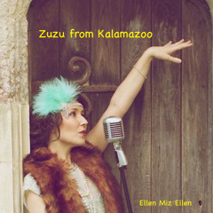 Zuzu from Kalamazoo (Ellen Miz Ellen)