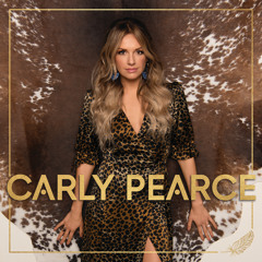 Carly Pearce - It Won’t Always Be Like This
