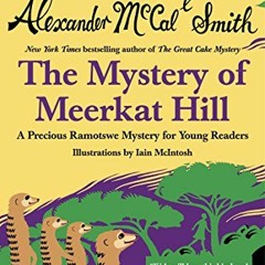 [READ] EBOOK 📑 Mystery of Meerkat Hill (Precious Ramotswe Mysteries for Young Reader