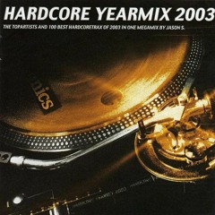 Hardcore Yearmix 2003 - mixed by Jason S
