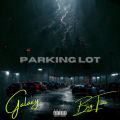 Parking Lot (feat. Galaxy)