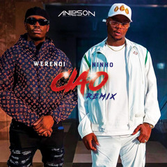 Dj Anilson - Ciao (Werenoi, Ninho) Remix Afro DISPONIBLE SUR SPOTIFY,DEEZE,ITUNES ECT..