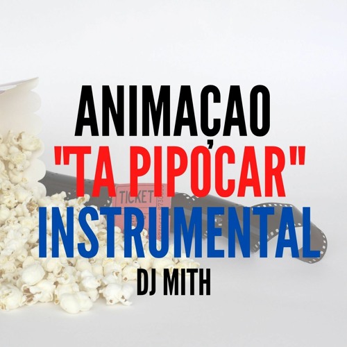 DJ MITH - TA PIPOCAR INTRUMENTAL