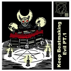 Keep Beatmaking Evil Pt.1