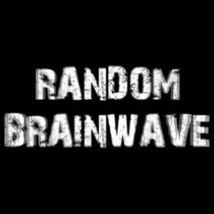 Random Brainwave