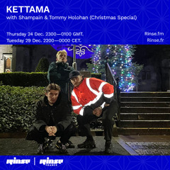 KETTAMA with Shampain & Tommy Holohan (Christmas Special) - 24 December 2020