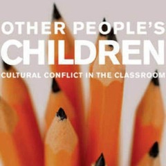 ✔read❤ Other People's Children: Cultural Conflict in the Classroom