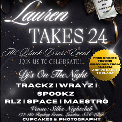 LAUREN TAKES 24 | LIVE AUDIO | MIXED BY. DJTRACKZ | HOSTED BY DJ SPACE & WRAYZ | 2025