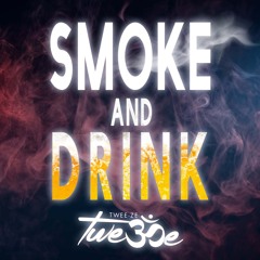 Smoke And Drink
