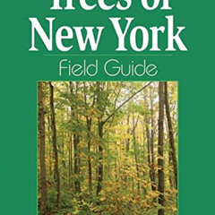 [FREE] EBOOK 💏 Trees of New York Field Guide (Tree Identification Guides) by  Stan T