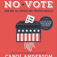 [ACCESS] PDF EBOOK EPUB KINDLE One Person, No Vote (YA edition): How Not All Voters Are Treated Equa