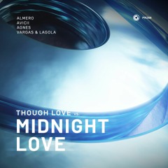 Almero vs. Avicii & Agnes & Vargas & Lagola - Midnight Love vs. Tough Love (Whaler Mashup)