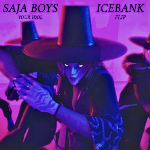 YOUR IDOL (ICEBANK FLIP)