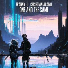 Franny J. - One And The Same (feat. Christian Acamo)