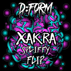 Xakra - Spliffy (D:FORM Flip) *FREE DOWNLOAD*