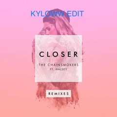The Chainsmokers Ft. Halsey vs DJ ISAAC & JAUZ - Closer (KYLOWW EDIT) [FREE DOWNLOAD]