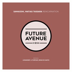 Samaxdhi, Matias Tassara - Reincarnation [Future Avenue]