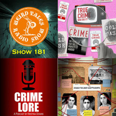 Weird Tales Radio Show #181 When Folklore meets True Crime