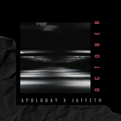 Apolobay- October Ft Jaffeth