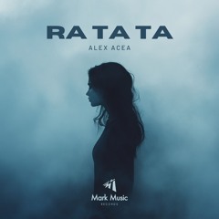 ALEX ACEA - RA TA TA