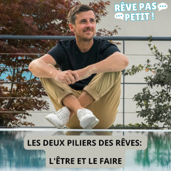 Les deux piliers des rêves: l'Être et le Faire