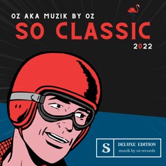 [Extended Edition] So Classic (Muzik By Oz Records)