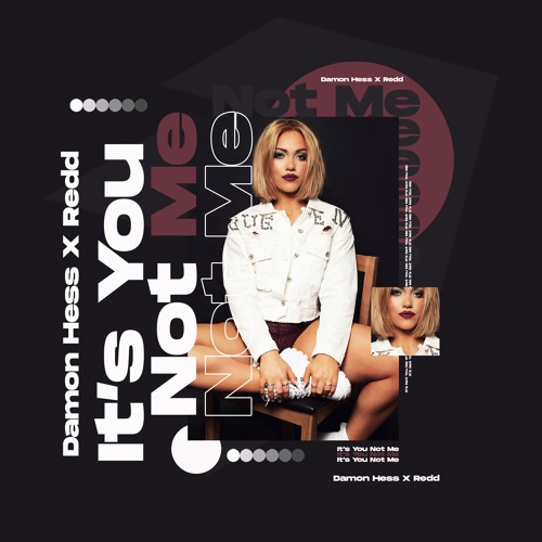 Damon Hess  & Redd - It's You Not Me