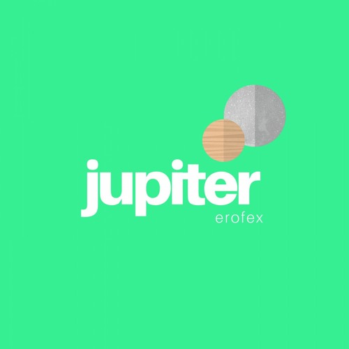 Erofex - Jupiter (FREE DOWNLOAD)