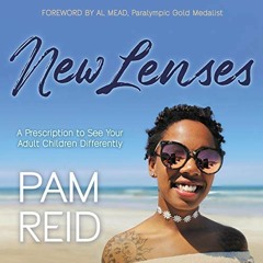 [FREE] PDF 🎯 New Lenses: A Prescription to See Your Adult Children Differently by  P