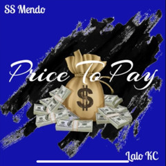 Price To Pay - SS Mendo x Lalo kc