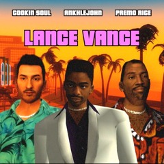 4. Cookin Soul, ANKHLEJOHN, & Premo Rice - Lance Vance