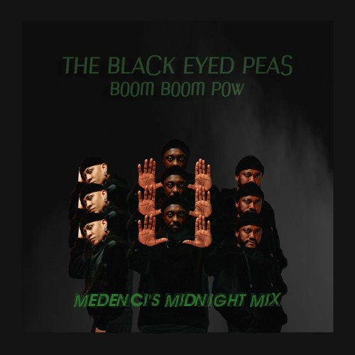 Stream The Black Eyed Peas Boom Boom Pow (James Poole's Midnight Mix