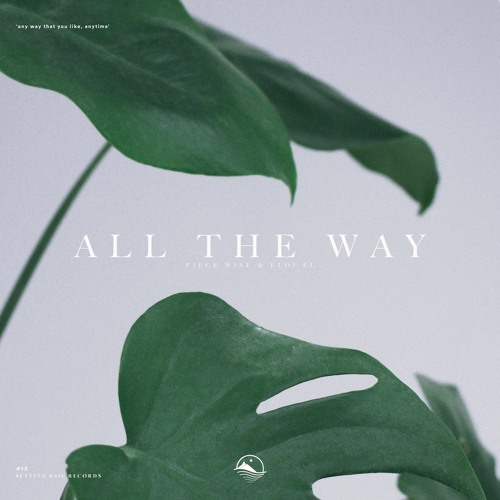 Piece Wise & Eloi El - All The Way