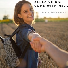 allez viens, come with me...