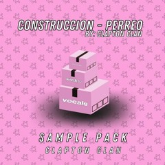 Construccion - Perreo By Clapton Clan (Sample Pack) Free download