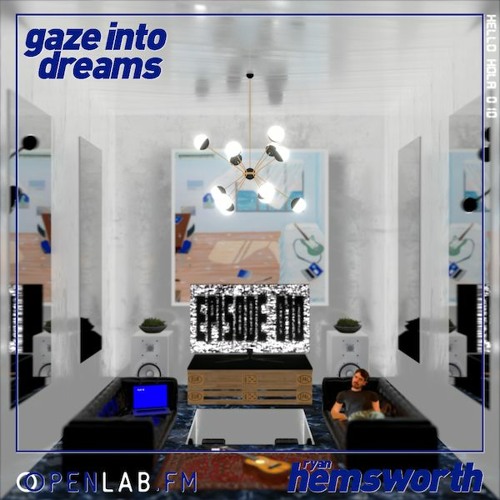 Stream Gaze Into Dreams 010 Ryan Hemsworth By Openlab Radio Listen Online For Free On Soundcloud