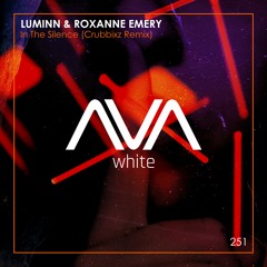 AVAW251 - Luminn & Roxanne Emery - In The Silence (Crubbixz Remix) *Out Now*