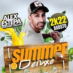 SUMMER DELUXE 2K22 BY ALEX ESTEPA