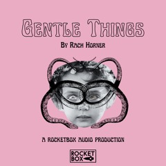 Gentle Things