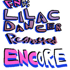 lilac - LILAC DANCER REGHOSTED ENCORE (now with 75% less old memes!)