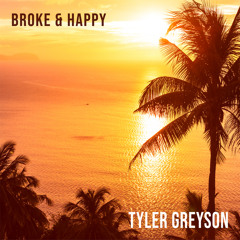 Broke and Happy