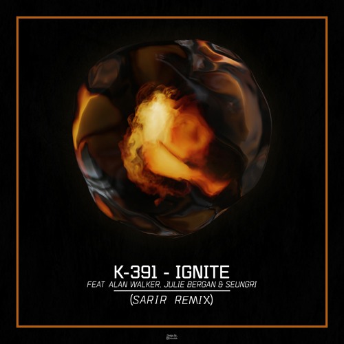 Stream K 391 & Alan Walker - Ignite (SARIR Remix) by SARIR | Listen online  for free on SoundCloud
