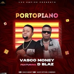 Portopiano_ Vasco Money ft Segnon Blez -1.mp3