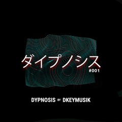Dypnosis #001 Mixed by DKEYMUSIK [ December 2020 ]