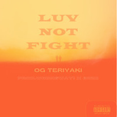 Luv Not Fight (prod.wrongway! x b0z0)
