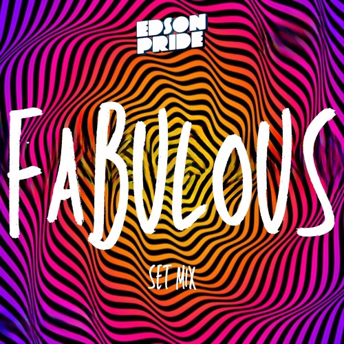 Fabulous @ Edson Pride (Set Mix)