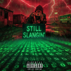 Still Slangin'