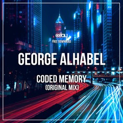Free Download: George Alhabel - Coded Memory (Original Mix)